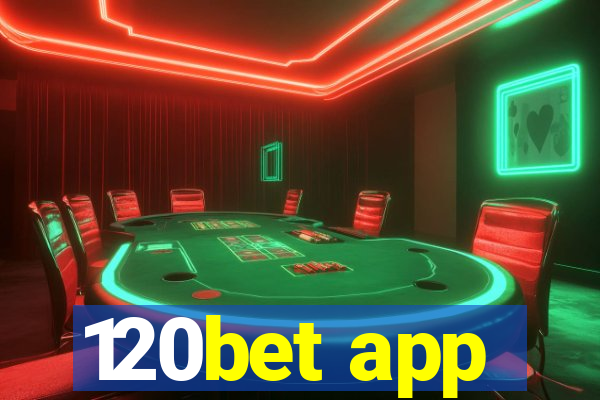 120bet app